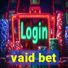 vaid bet